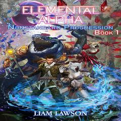 Elemental Alpha by Liam Lawson audiobook