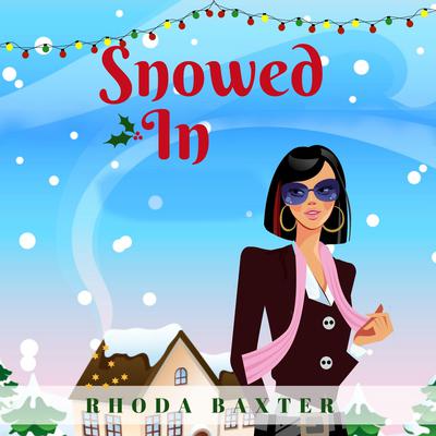 Snowed In by Rhoda Baxter audiobook