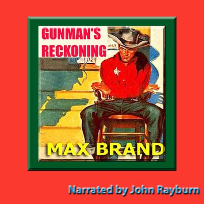 Gunman’s Reckoning by Max Brand audiobook