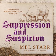 Suppression and Suspicion by Mel Starr audiobook