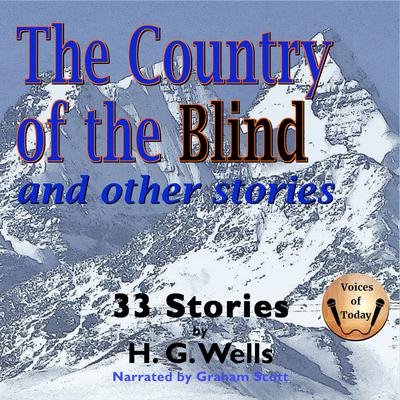 The Country of the Blind and Other Stories by H. G. Wells audiobook