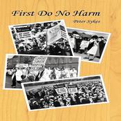 First Do No Harm by  Peter Sykes audiobook