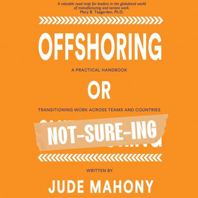 Offshoring or Not-Sure-ing by Jude Mahony audiobook