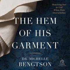 The Hem of His Garment by Michelle Bengtson audiobook