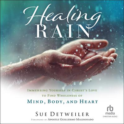 Healing Rain by Sue Detweiler audiobook