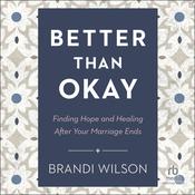 Better Than Okay by  Brandi Wilson audiobook