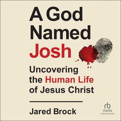 A God Named Josh by Jared Brock audiobook