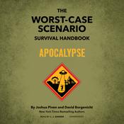 The Worst-Case Scenario Survival Handbook: Apocalypse by  David Borgenicht audiobook