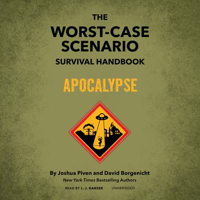 The Worst-Case Scenario Survival Handbook: Apocalypse by Joshua Piven audiobook