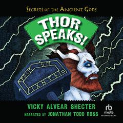 Thor Speaks! by Vicky Alvear Shecter audiobook