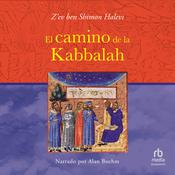 El Camino de la Kabbalah (The Path of the Kabbalah) by  Z'ev Ben Shimon Halevi audiobook