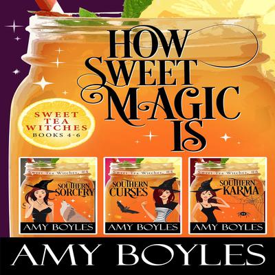 How Sweet Magic Is by Amy Boyles audiobook