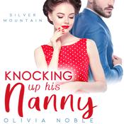 Knocking up his Nanny by  Olivia Noble audiobook