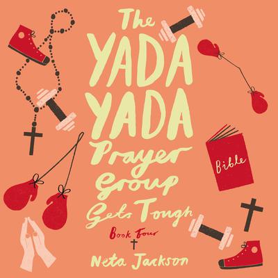 The Yada Yada Prayer Group Gets Tough by Neta Jackson audiobook