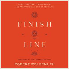 Finish Line by Robert Wolgemuth audiobook