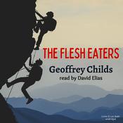 The Flesh Eaters by  Geoffrey Childs audiobook