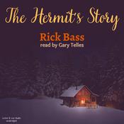 The Hermit's Story by  Rick Bass audiobook