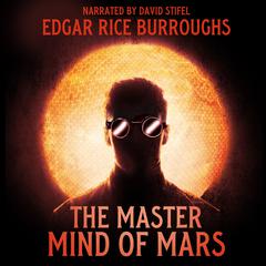 The Master Mind of Mars by Edgar Rice Burroughs audiobook