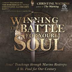 Winning the Battle for Your Soul by Christine Watkins audiobook
