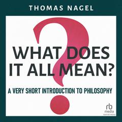 What Does It All Mean? by Thomas Nagel audiobook