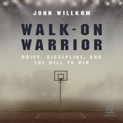 Walk-On Warrior by  John Willkom audiobook