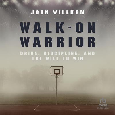 Walk-On Warrior by John Willkom audiobook