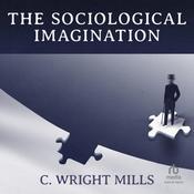 The Sociological Imagination by  C. Wright Mills audiobook
