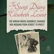 The Secret Diary of Elisabeth Leseur by  Elisabeth Leseur audiobook