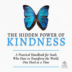 The Hidden Power of Kindness by Lawrence G. Lovasik audiobook