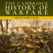 The Cambridge History of Warfare by  Geoffrey Parker audiobook