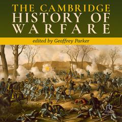 The Cambridge History of Warfare by Geoffrey Parker audiobook