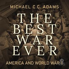 The Best War Ever by Michael C.C. Adams audiobook