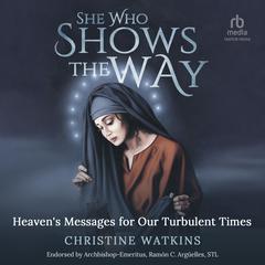 She Who Shows the Way by Christine Watkins audiobook