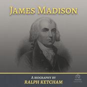 James Madison by  Ralph Ketcham audiobook