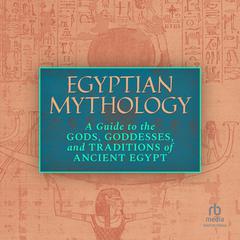 Egyptian Mythology by Geraldine Pinch audiobook