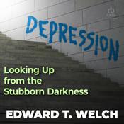 Depression by  Edward T. Welch audiobook