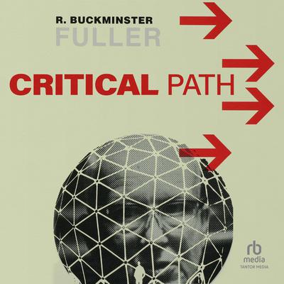 Critical Path by R. Buckminster Fuller audiobook