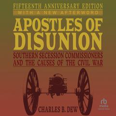 Apostles of Disunion by Charles B. Dew audiobook