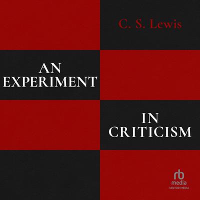 An Experiment in Criticism by C. S. Lewis audiobook