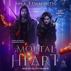 Mortal Heart by Lisa Edmonds audiobook