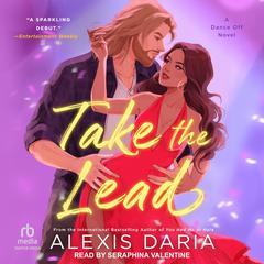 Take the Lead by Alexis Daria audiobook
