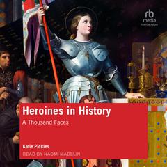 Heroines in History by Katie Pickles audiobook