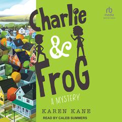 Charlie and Frog by Karen Kane audiobook