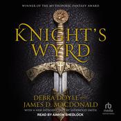 Knight's Wyrd by  Debra Doyle audiobook