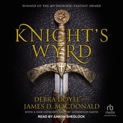 Knight's Wyrd by Debra Doyle audiobook