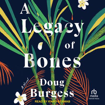 A Legacy of Bones by Doug Burgess audiobook