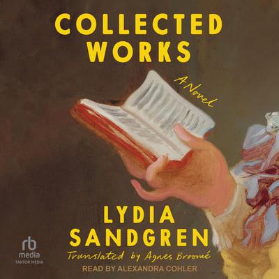 Collected Works by Lydia Sandgren audiobook