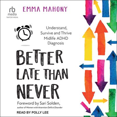 Better Late Than Never by Emma Mahony audiobook