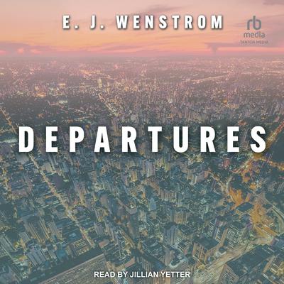 Departures by E.J. Wenstrom audiobook
