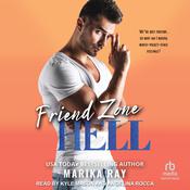 Friend Zone Hell by  Marika Ray audiobook